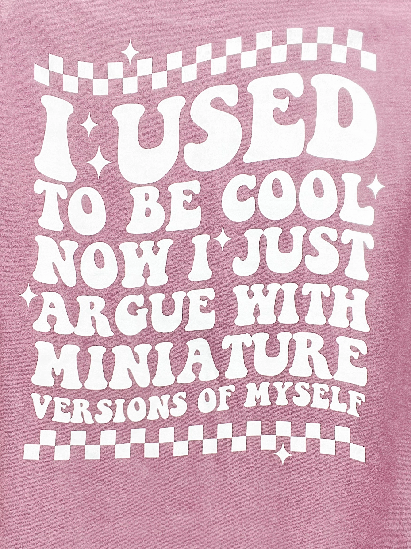 BrushedInnerLining Eco Friendly Fabric I Argue With Miniature Versions of Myself Graphic Tee