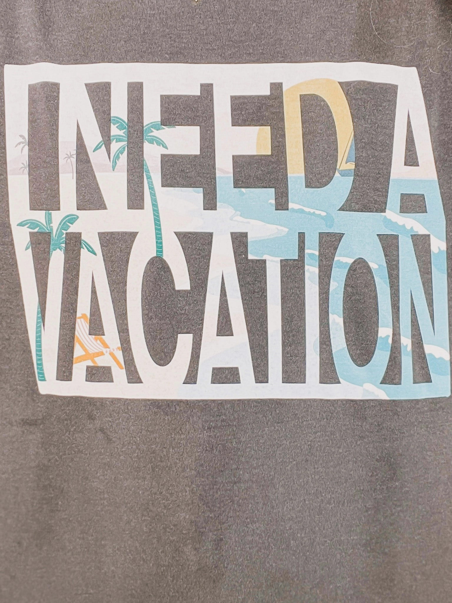 Contoured Side Panels WrinkleFree Finish I Need A Vacation Graphic Tee
