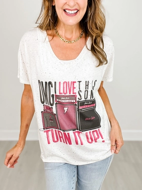 OMG! I Love this song turn it up! Graphic Tee WrinkleResistant Cloth DoubleStitched Construction