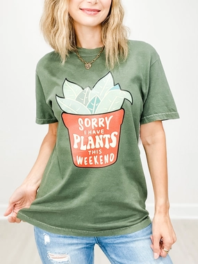 PreShrunkFabric MultiLayer Stitching Sorry I Have Plants This Weekend Graphic Tee
